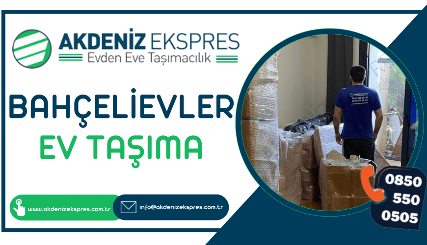 Bahçelievler evden eve nakliyat