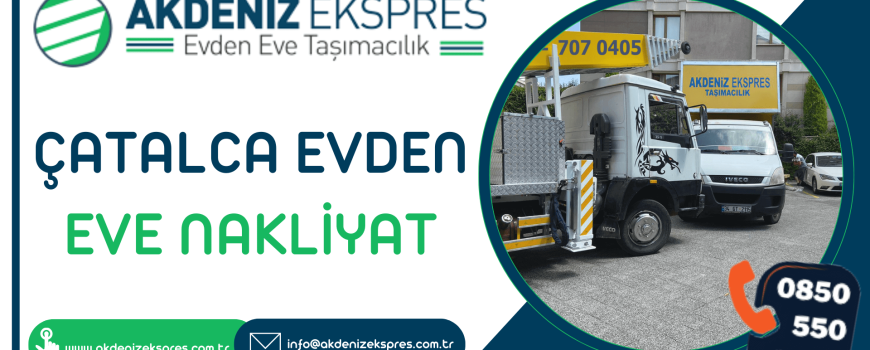 Çatalca evden eve nakliyat