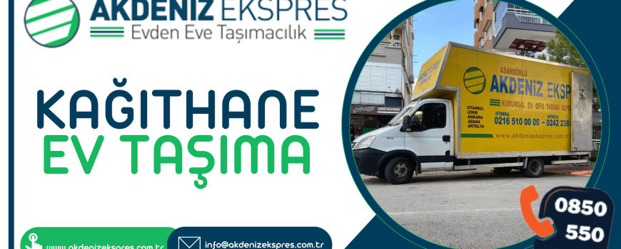 Kağıthane evden eve nakliyat