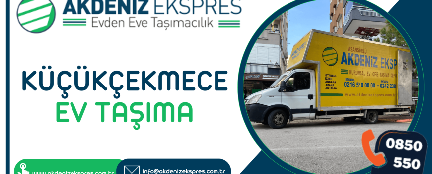 Küçükçekmece evden eve nakliyat