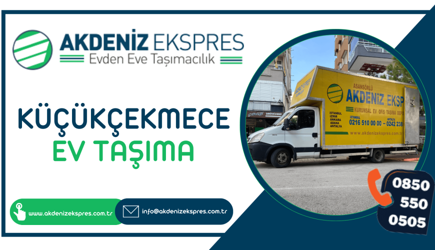 Küçükçekmece evden eve nakliyat
