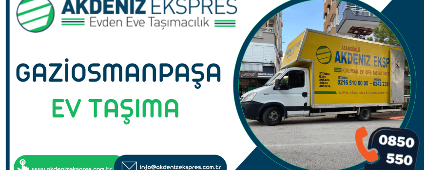 Gaziosmanpaşa ev taşımacılığı